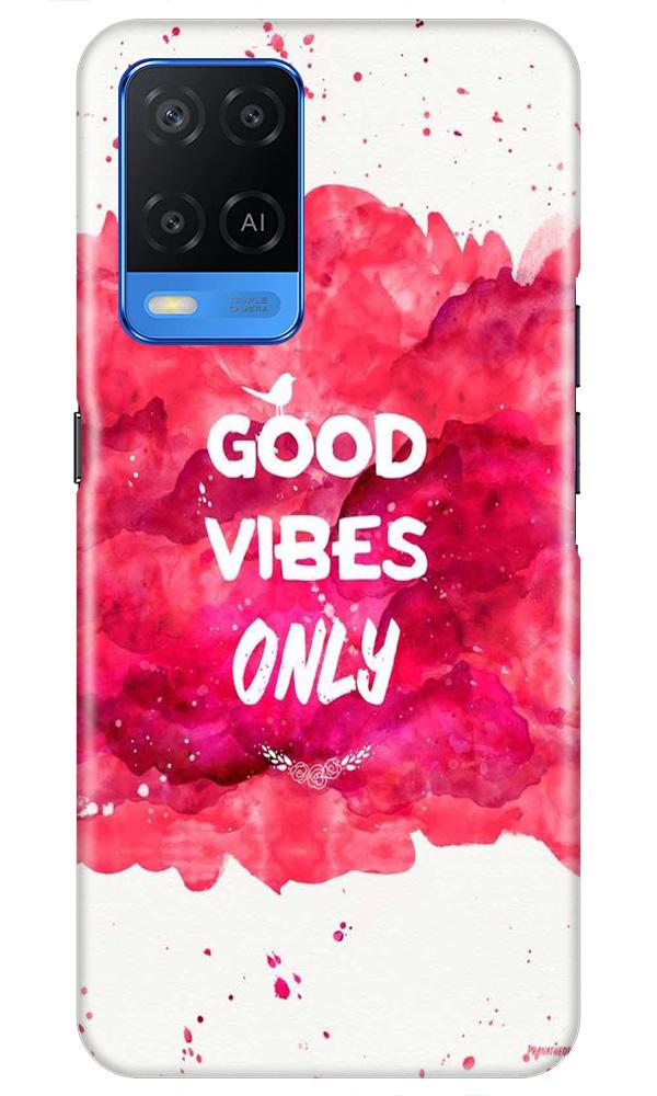 Good Vibes Only Mobile Back Case for Oppo A54 (Design - 393)
