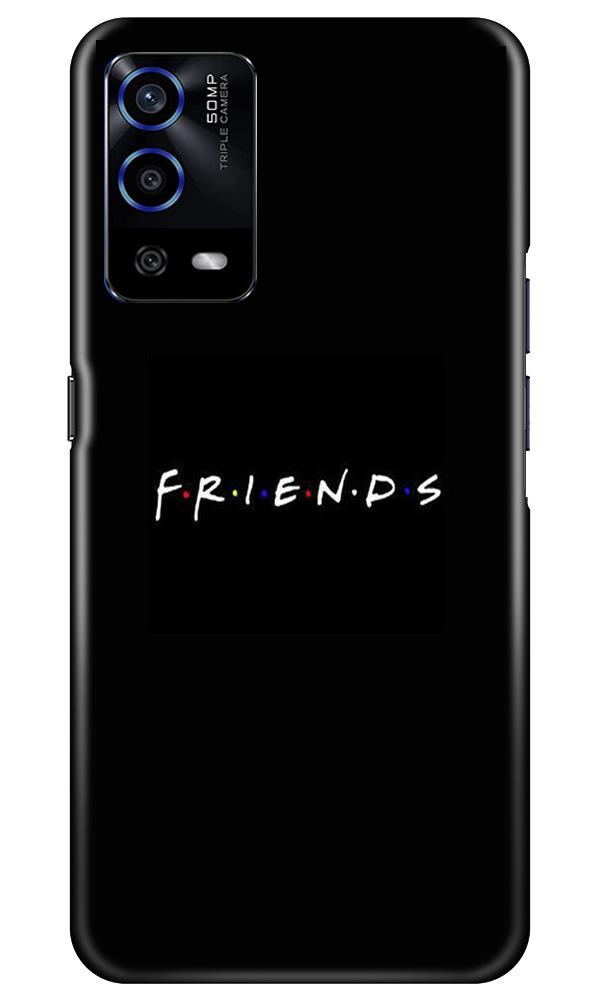 Friends Case for Oppo A55  (Design - 143)
