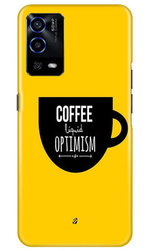 Coffee Optimism Mobile Back Case for Oppo A55 (Design - 353)