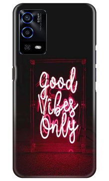 Good Vibes Only Mobile Back Case for Oppo A55 (Design - 354)
