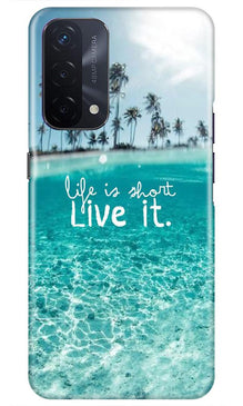 Life is short live it Mobile Back Case for Oppo A74 5G (Design - 45)