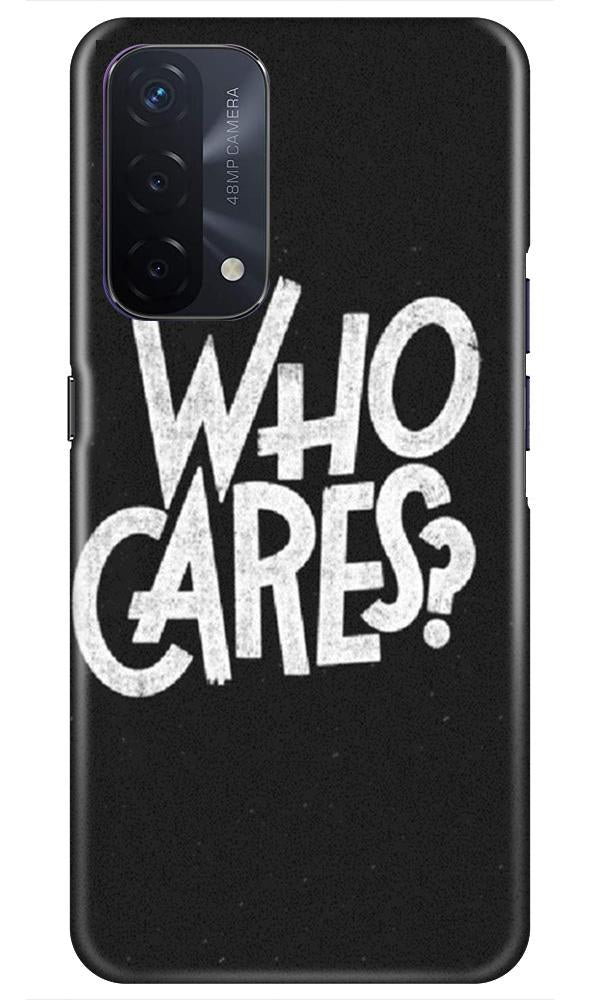 Who Cares Case for Oppo A74 5G