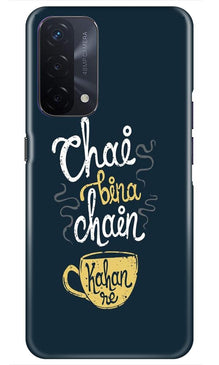 Chai Bina Chain Kahan Mobile Back Case for Oppo A74 5G  (Design - 144)