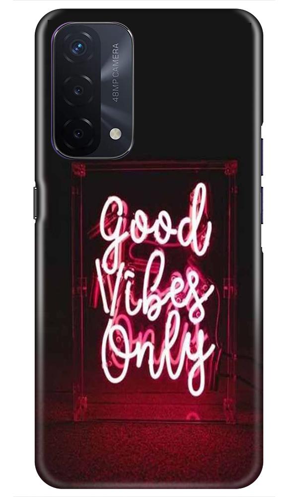 Good Vibes Only Mobile Back Case for Oppo A74 5G (Design - 354)