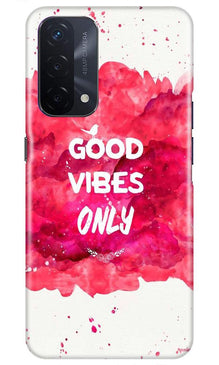 Good Vibes Only Mobile Back Case for Oppo A74 5G (Design - 393)