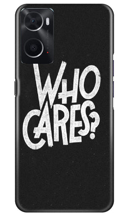 Who Cares Case for Oppo A96