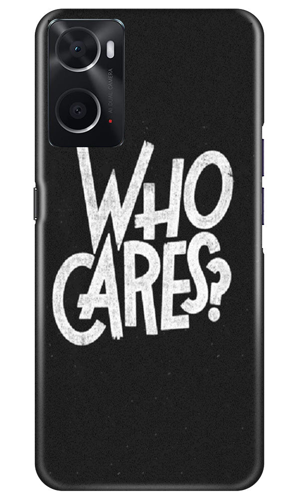 Who Cares Case for Oppo A76