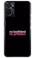 No Boyfriend No problem Case for Oppo A76  (Design - 138)