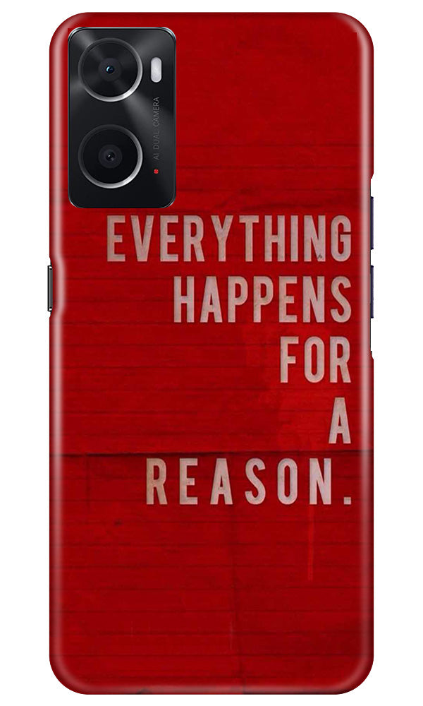 Everything Happens Reason Mobile Back Case for Oppo A76 (Design - 337)
