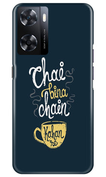 Chai Bina Chain Kahan Mobile Back Case for Oppo A77s  (Design - 144)