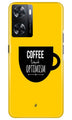 Coffee Optimism Mobile Back Case for Oppo A77s (Design - 313)