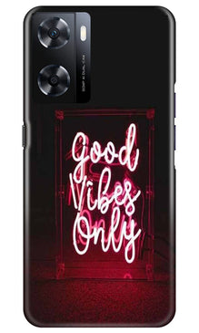 Good Vibes Only Mobile Back Case for Oppo A77s (Design - 314)