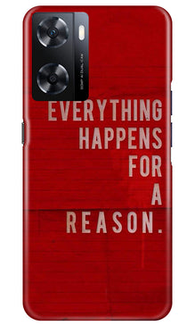 Everything Happens Reason Mobile Back Case for Oppo A77s (Design - 337)
