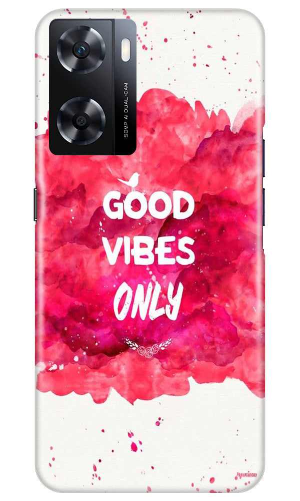 Good Vibes Only Mobile Back Case for Oppo A77s (Design - 351)