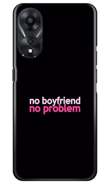 No Boyfriend No problem Mobile Back Case for Oppo A78 5G  (Design - 138)