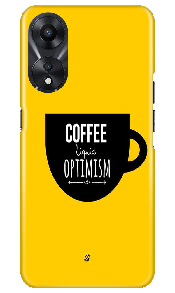 Coffee Optimism Mobile Back Case for Oppo A78 5G (Design - 313)