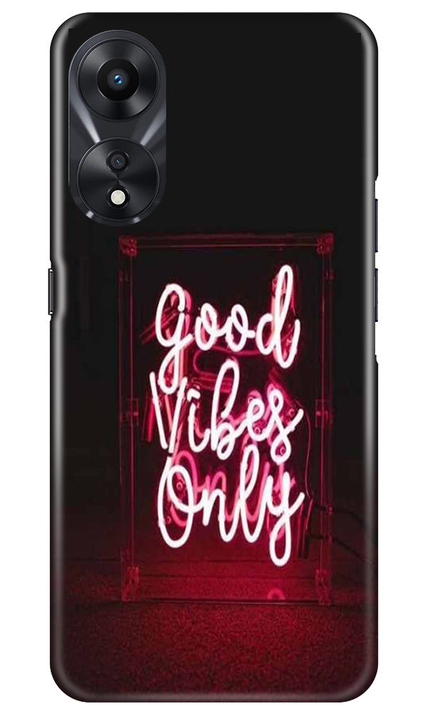 Good Vibes Only Mobile Back Case for Oppo A78 5G (Design - 314)
