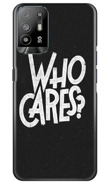 Who Cares Mobile Back Case for Oppo A94 (Design - 94)