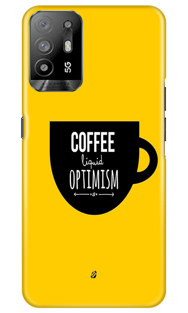 Coffee Optimism Mobile Back Case for Oppo A94 (Design - 313)