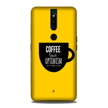Coffee Optimism Mobile Back Case for Oppo F11 Pro  (Design - 353)