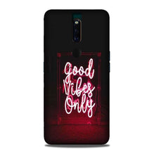 Good Vibes Only Mobile Back Case for Oppo F11 Pro  (Design - 354)
