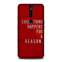 Everything Happens Reason Mobile Back Case for Oppo F11 Pro  (Design - 378)