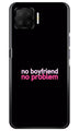 No Boyfriend No problem Case for Oppo F17  (Design - 138)