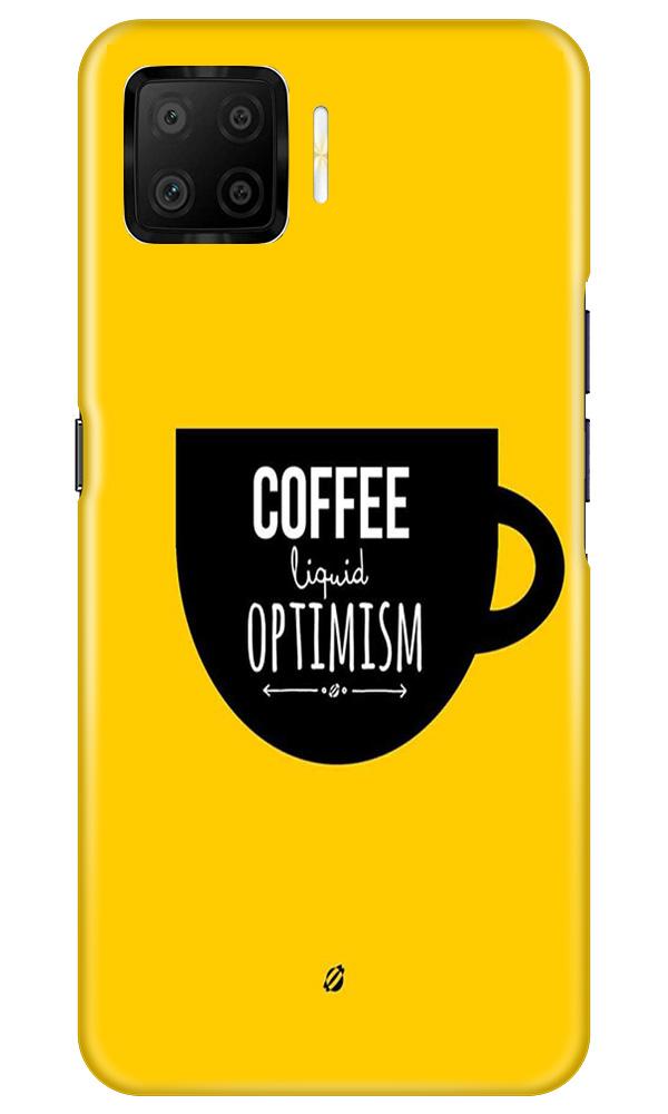 Coffee Optimism Mobile Back Case for Oppo F17 (Design - 353)