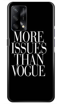 More Issues than Vague Mobile Back Case for Oppo F19 (Design - 74)
