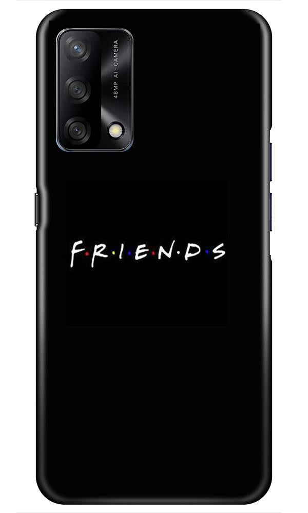 Friends Case for Oppo F19(Design - 143)
