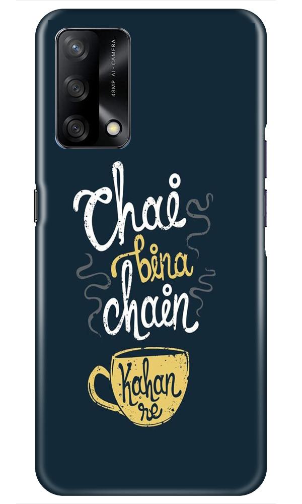 Chai Bina Chain Kahan Case for Oppo F19  (Design - 144)