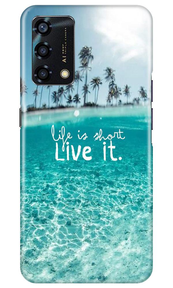 Life is short live it Case for Oppo F19s