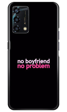 No Boyfriend No problem Mobile Back Case for Oppo F19s  (Design - 138)