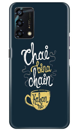 Chai Bina Chain Kahan Case for Oppo F19s(Design - 144)