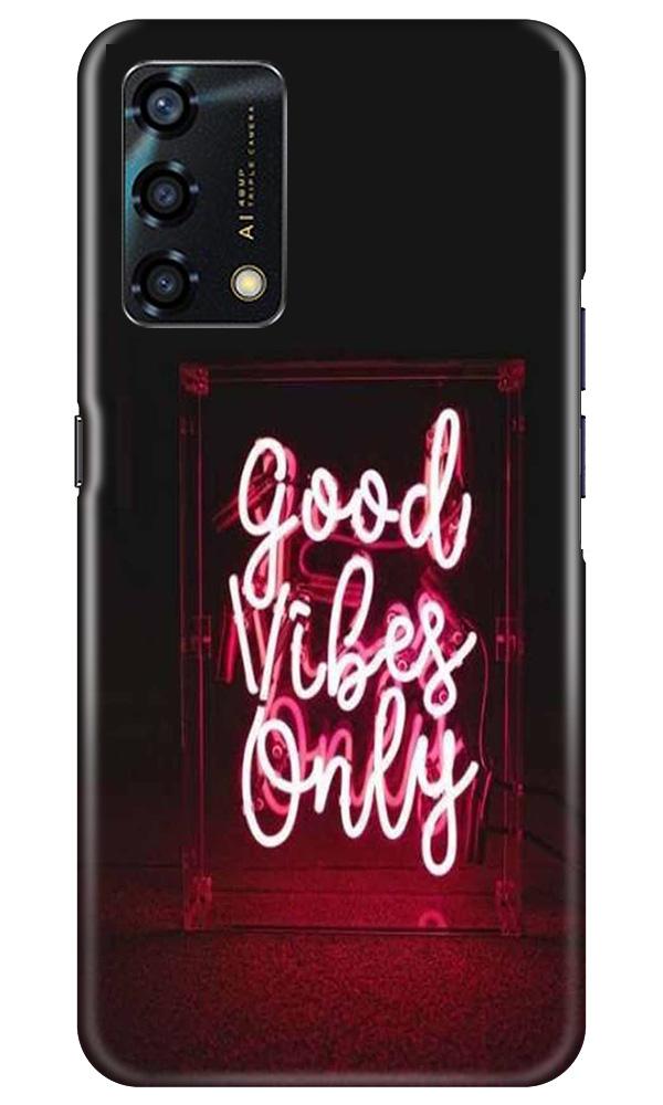 Good Vibes Only Mobile Back Case for Oppo F19s (Design - 354)