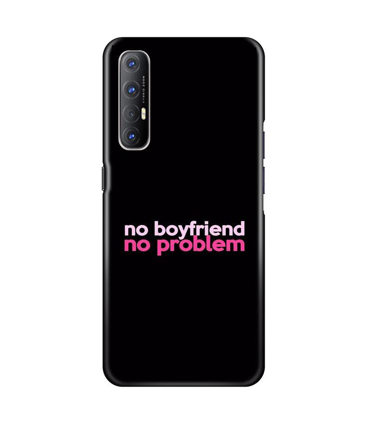 No Boyfriend No problem Case for Oppo Reno3 Pro  (Design - 138)