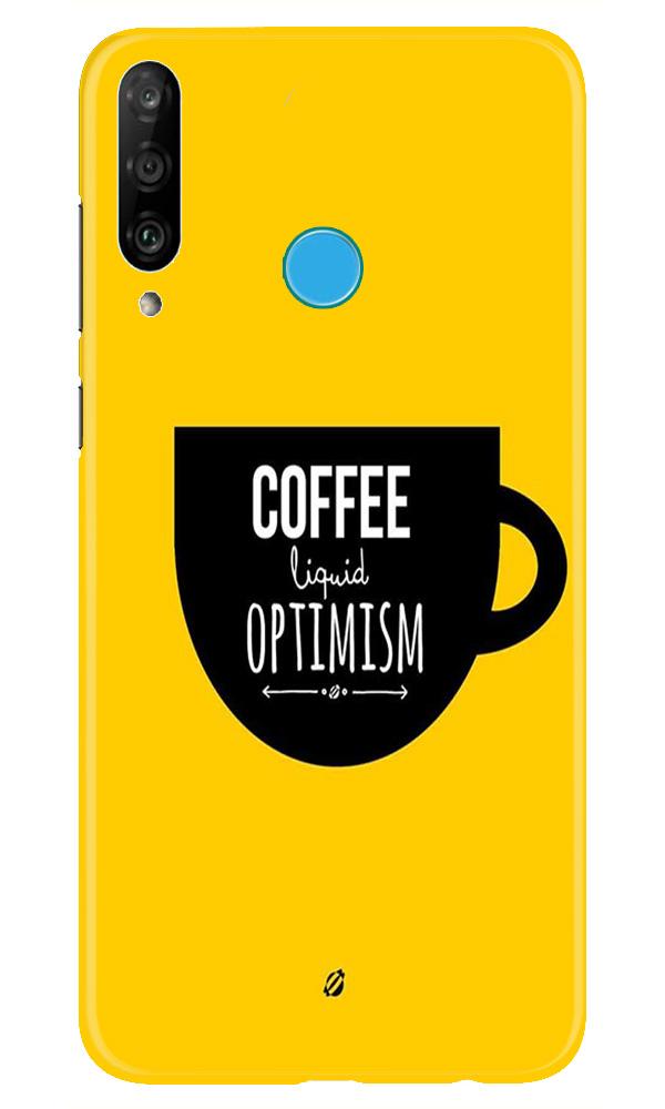 Coffee Optimism Mobile Back Case for Huawei P30 Lite (Design - 353)