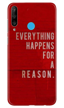 Everything Happens Reason Mobile Back Case for Huawei P30 Lite (Design - 378)