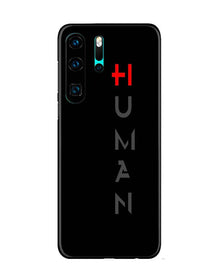 Human Mobile Back Case for Huawei P30 Pro  (Design - 141)