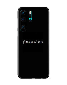 Friends Mobile Back Case for Huawei P30 Pro  (Design - 143)