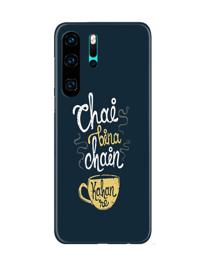 Chai Bina Chain Kahan Case for Huawei P30 Pro  (Design - 144)