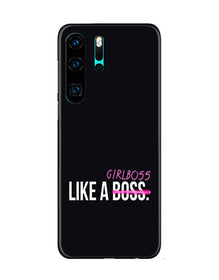 Like a Girl Boss Mobile Back Case for Huawei P30 Pro (Design - 265)