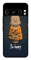 Be Happy Metal Mobile Case for Google Pixel 8 Pro   (Design No -27)