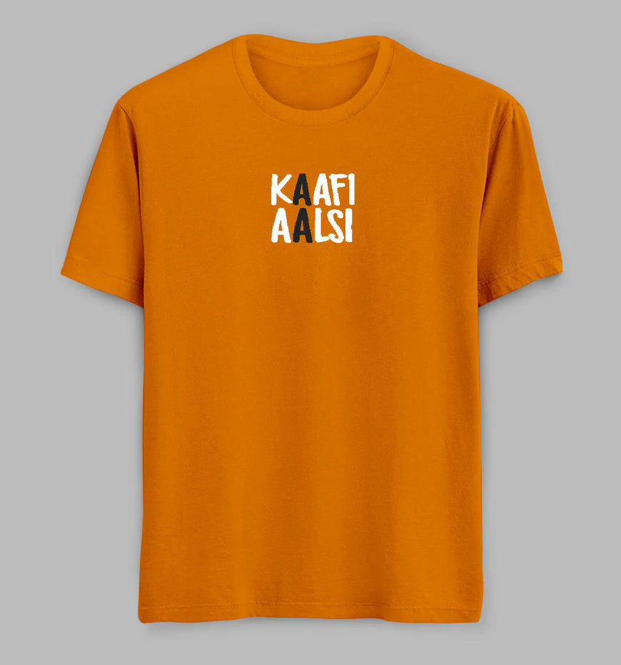 Kaafi Aalsi Tees/ Tshirts