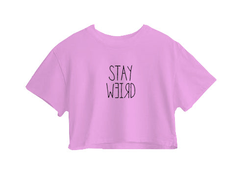 STAY WEIRD CROP TOP