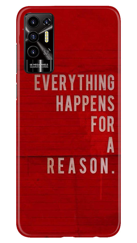 Everything Happens Reason Mobile Back Case for Tecno Pova 2 (Design - 337)