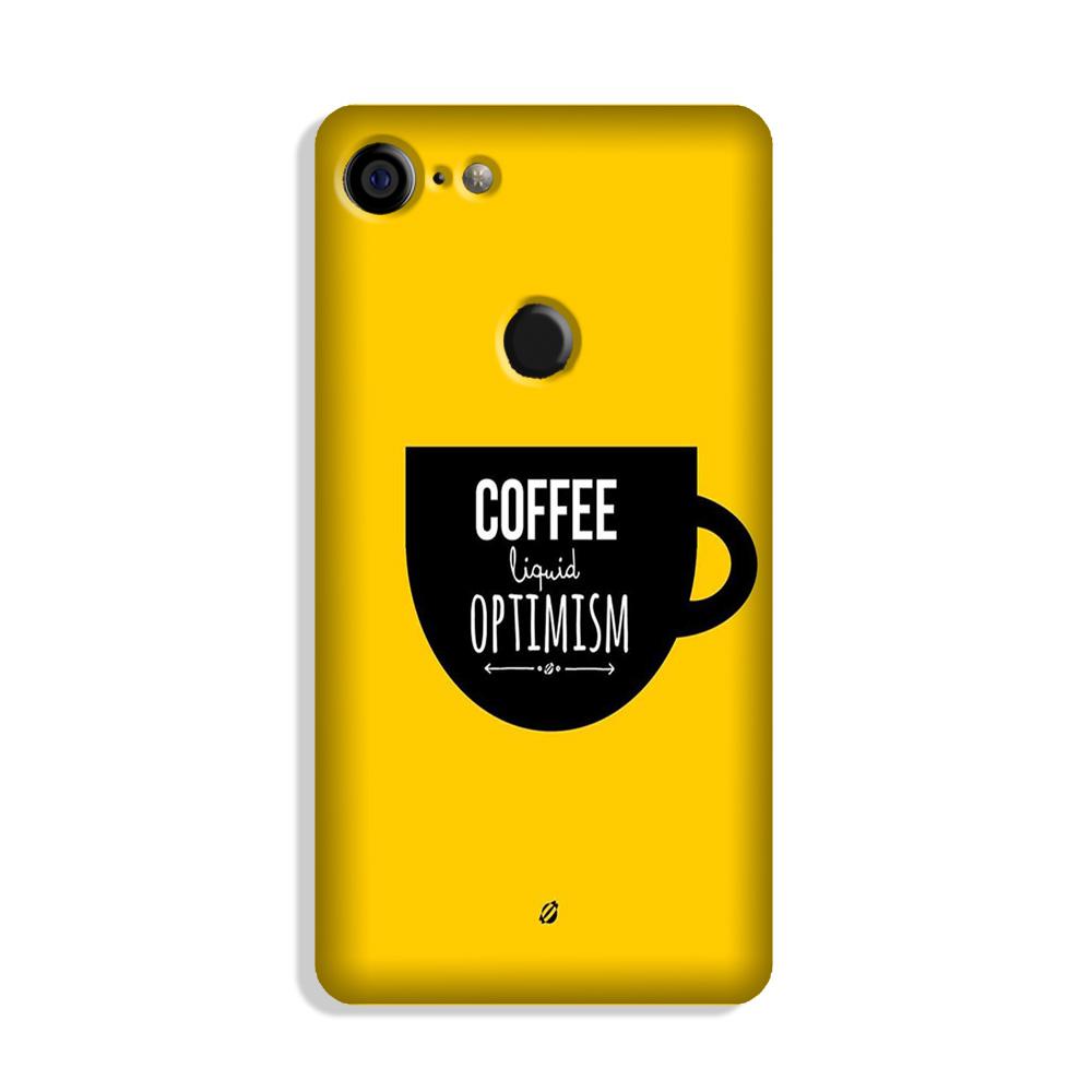 Coffee Optimism Mobile Back Case for Google Pixel 3 (Design - 353)