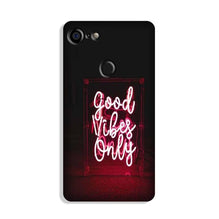 Good Vibes Only Mobile Back Case for Google Pixel 3 Xl (Design - 354)