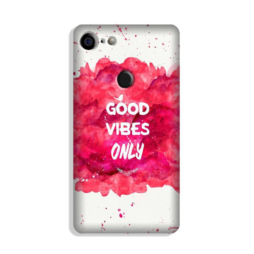 Good Vibes Only Mobile Back Case for Google Pixel 3 (Design - 393)