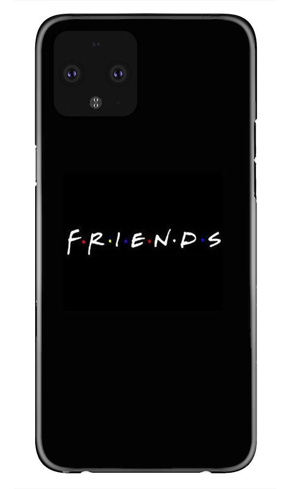 Friends Case for Google Pixel 4(Design - 143)